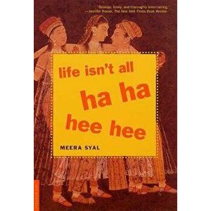 Life Isn't All Ha Ha Hee Hee, Paperback - Meera Syal imagine