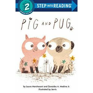 Pig and Pug, Library Binding - Laura Marchesani imagine