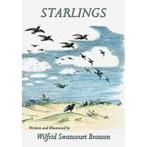 Starlings, Paperback - Wilfrid S. Bronson imagine