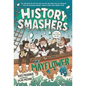 History Smashers: The Mayflower, Library Binding - Kate Messner imagine