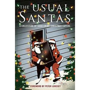 The Usual Santas: A Collection of Soho Crime Christmas Capers, Paperback - Peter Lovesey imagine