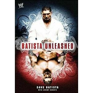 Batista Unleashed, Paperback - Dave Batista imagine