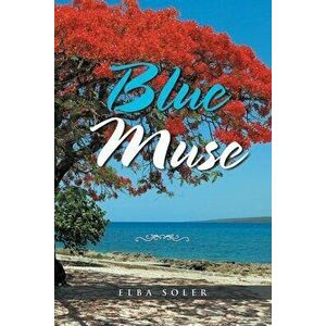 Blue Muse, Paperback - Elba Soler imagine