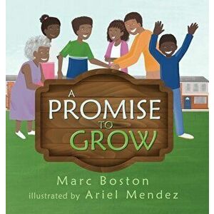 A Promise To Grow, Hardcover - Marc Boston imagine