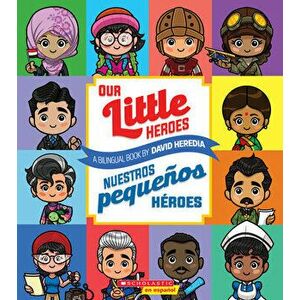 Our Little Heroes / Nuestros Pequeños Héroes, Paperback - David Heredia imagine