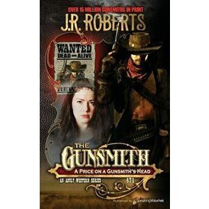 A Price on a Gunsmith's Head, Paperback - J. R. Roberts imagine