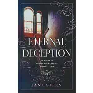 Eternal Deception, Paperback - Jane Steen imagine
