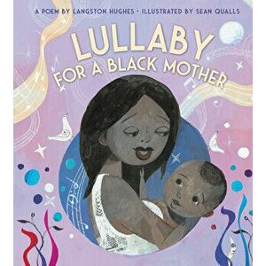 Lullaby (for a Black Mother) (Board Book), Board book - Langston Hughes imagine