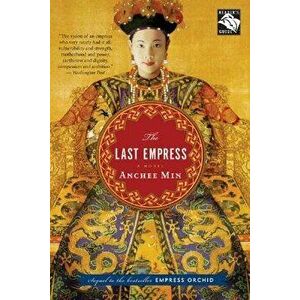 The Last Empress, Paperback - Anchee Min imagine