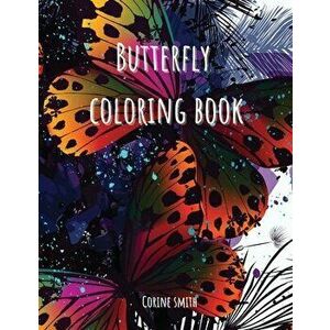 Adult coloring book - Flower with butterflies, Paperback - Corine Smith imagine