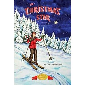 The Christmas Star, Paperback - Alta Halverson Seymour imagine