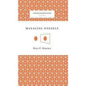 Managing Oneself, Hardcover - Peter Ferdinand Drucker imagine