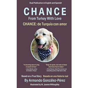 Chance: Chance: de Turquía con amor, Paperback - Armando González-Pérez imagine