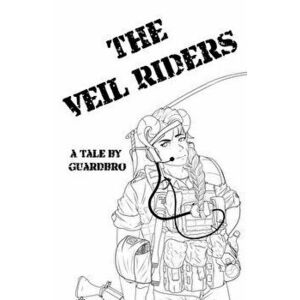 The Veil Riders: A Tale By Guardbro, Paperback - *** imagine