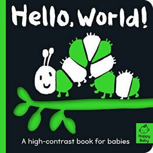 Hello World!: A High-Contrast Book for Babies, Board book - Amelia Hepworth imagine