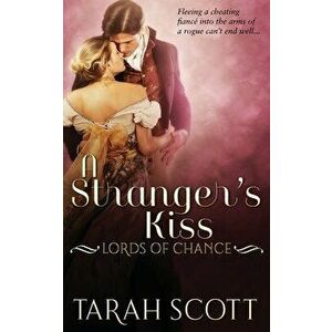 A Stranger's Kiss, Paperback - Tarah Scott imagine