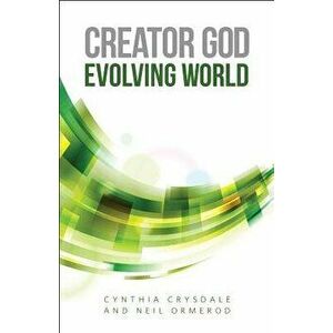 Creator God, Evolving World, Paperback - Cynthia Crysdale imagine