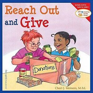 Reach Out and Give, Paperback - Cheri J. Meiners imagine