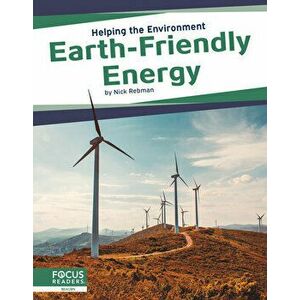 Earth-Friendly Energy, Library Binding - Nick Rebman imagine