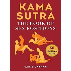 Kama Sutra: The Book of Sex Positions, Paperback - Sadie Cayman imagine