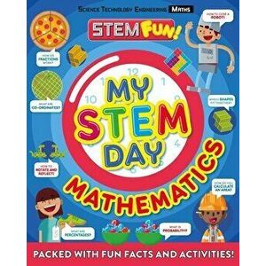My Stem Day: Math: Packed with Fun Facts and Activities!, Paperback - Anne Rooney imagine
