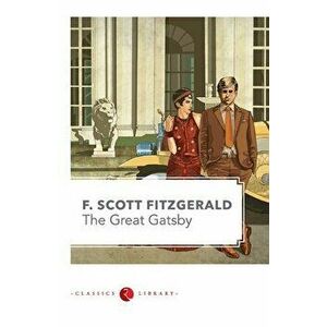 The Great Gatsby, Paperback - Scoot F. Fitzgerald imagine