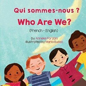 Who Are We? (French-English) Qui sommes-nous ?, Paperback - Anneke Forzani imagine