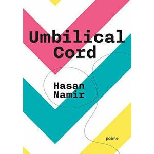 Umbilical Cord, Paperback - Hasan Namir imagine