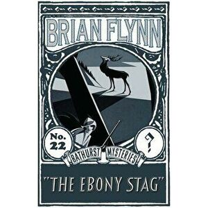 The Ebony Stag: An Anthony Bathurst Mystery, Paperback - Brian Flynn imagine