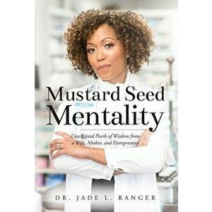 Mustard Seed Mentality, Hardcover - Jade L. Ranger imagine
