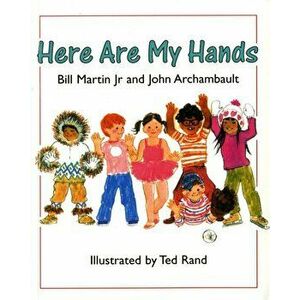 Here Are My Hands, Paperback - Bill Martin imagine