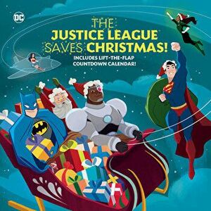 The Justice League Saves Christmas! (DC Justice League), Hardcover - Steve Foxe imagine