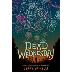 Dead Wednesday, Hardcover - Jerry Spinelli imagine
