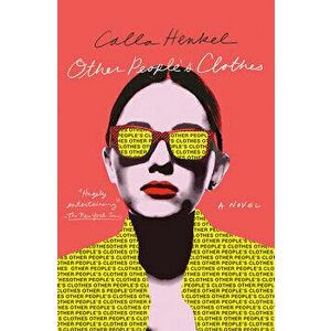 Other People's Clothes, Hardcover - Calla Henkel imagine
