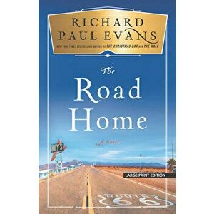 The Road Home, Paperback - Richard Paul Evans imagine