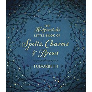 The Hedgewitch's Little Book of Spells, Charms & Brews, Hardcover - *** imagine