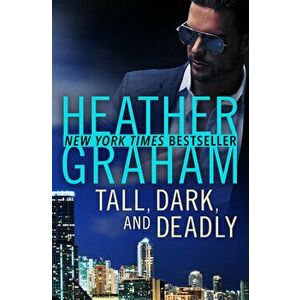 Tall, Dark, and Deadly, Paperback - Heather Graham imagine