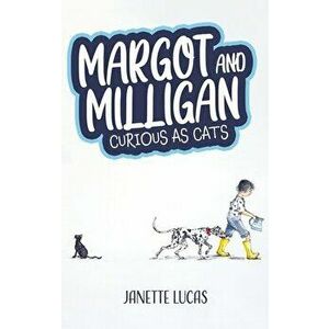 Margot and Milligan - Curious as Cats, Hardcover - Janette Lucas imagine