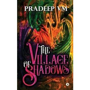 The Village of Shadows, Paperback - *** imagine
