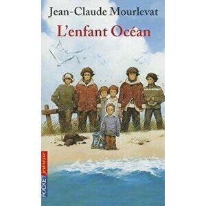 L'Enfant Ocean, Paperback - Jean-Claude Mourlevat imagine