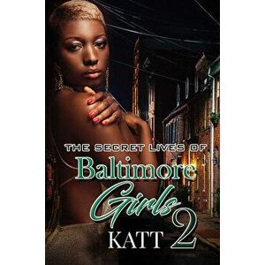 The Secret Lives of Baltimore Girls 2, Paperback - *** imagine
