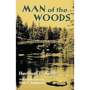 Man of the Woods, Paperback - Herbert F. Keith imagine