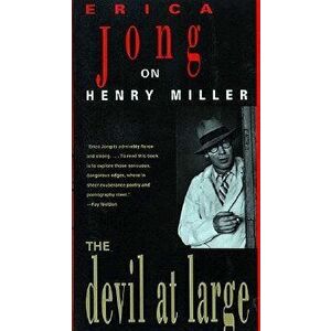 The Devil at Large: Erica Jong on Henry Miller, Paperback - Erica Jong imagine