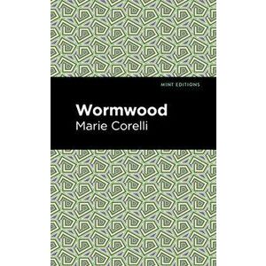 Wormwood, Paperback - Marie Corelli imagine