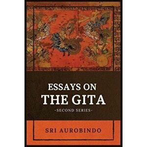 Essays on the GITA: -Second Series-, Paperback - *** imagine