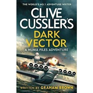 Clive Cussler's Dark Vector, Paperback - Graham Brown imagine