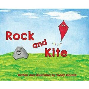 Rock and Kite, Hardcover - Teddy Moreta imagine
