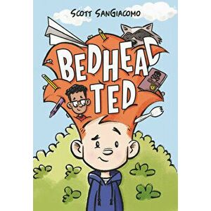 Bedhead Ted, Paperback - Scott Sangiacomo imagine
