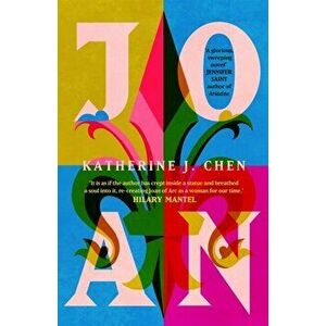 Joan. The stunning feminist retelling of Joan of Arc, Hardback - Katherine J. Chen imagine
