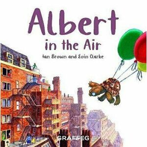 Albert in the Air, Paperback - Ian Brown imagine